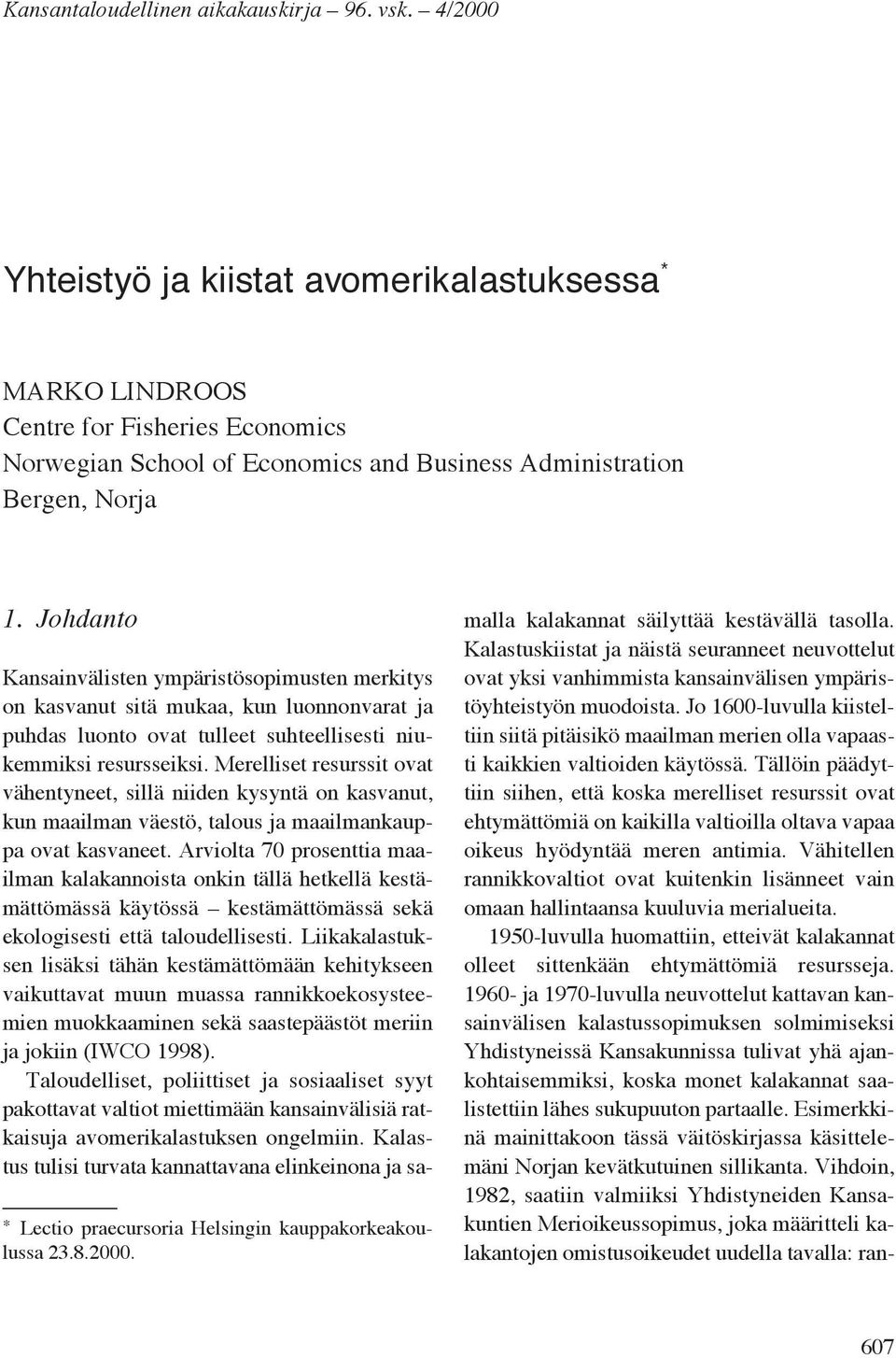 Johdanto * Lectio praecursoria Helsingin kauppakorkeakoulussa 23.8.2000.