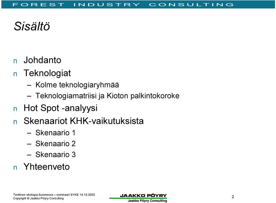 palkintokoroke Hot Spot analyysi Skenaariot KHK