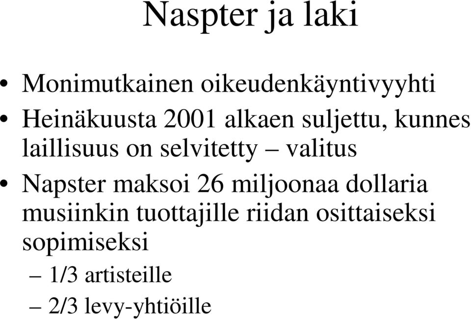 Napster maksoi 26 miljoonaa dollaria musiinkin tuottajille