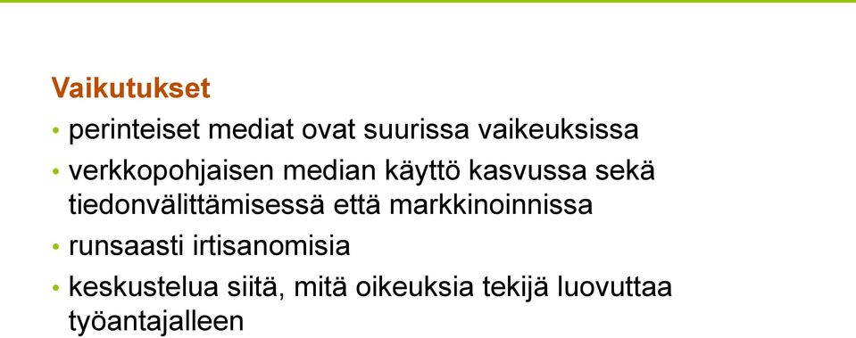 tiedonvälittämisessä että markkinoinnissa runsaasti