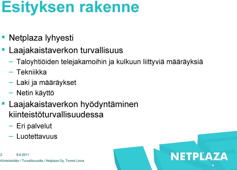 määräyksiä Tekniikka Laki ja määräykset Netin käyttö