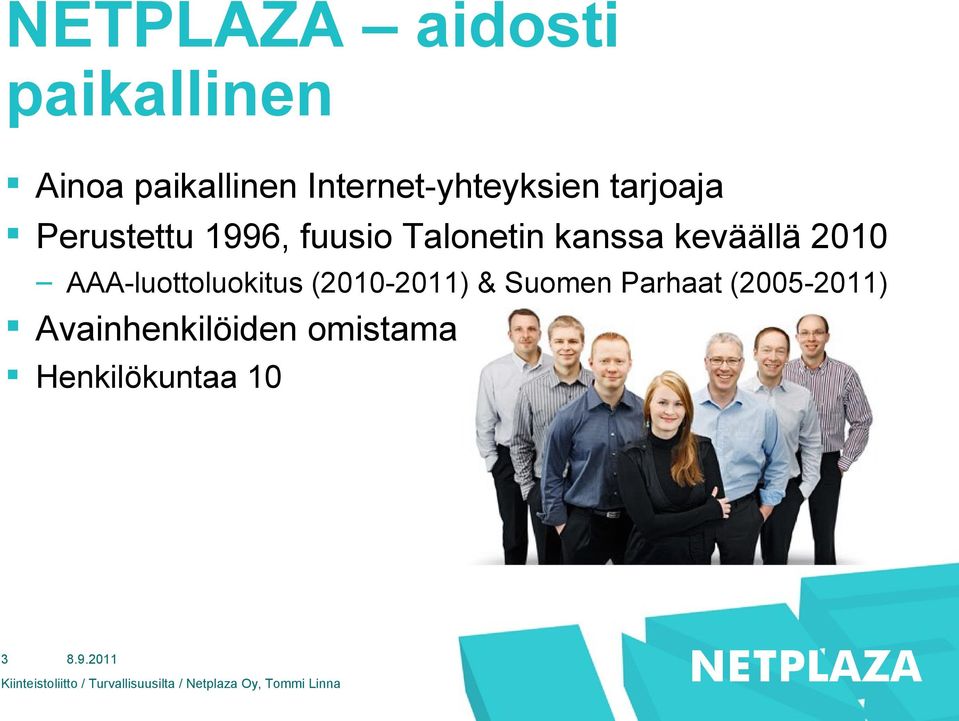 Talonetin kanssa keväällä 2010 AAA-luottoluokitus