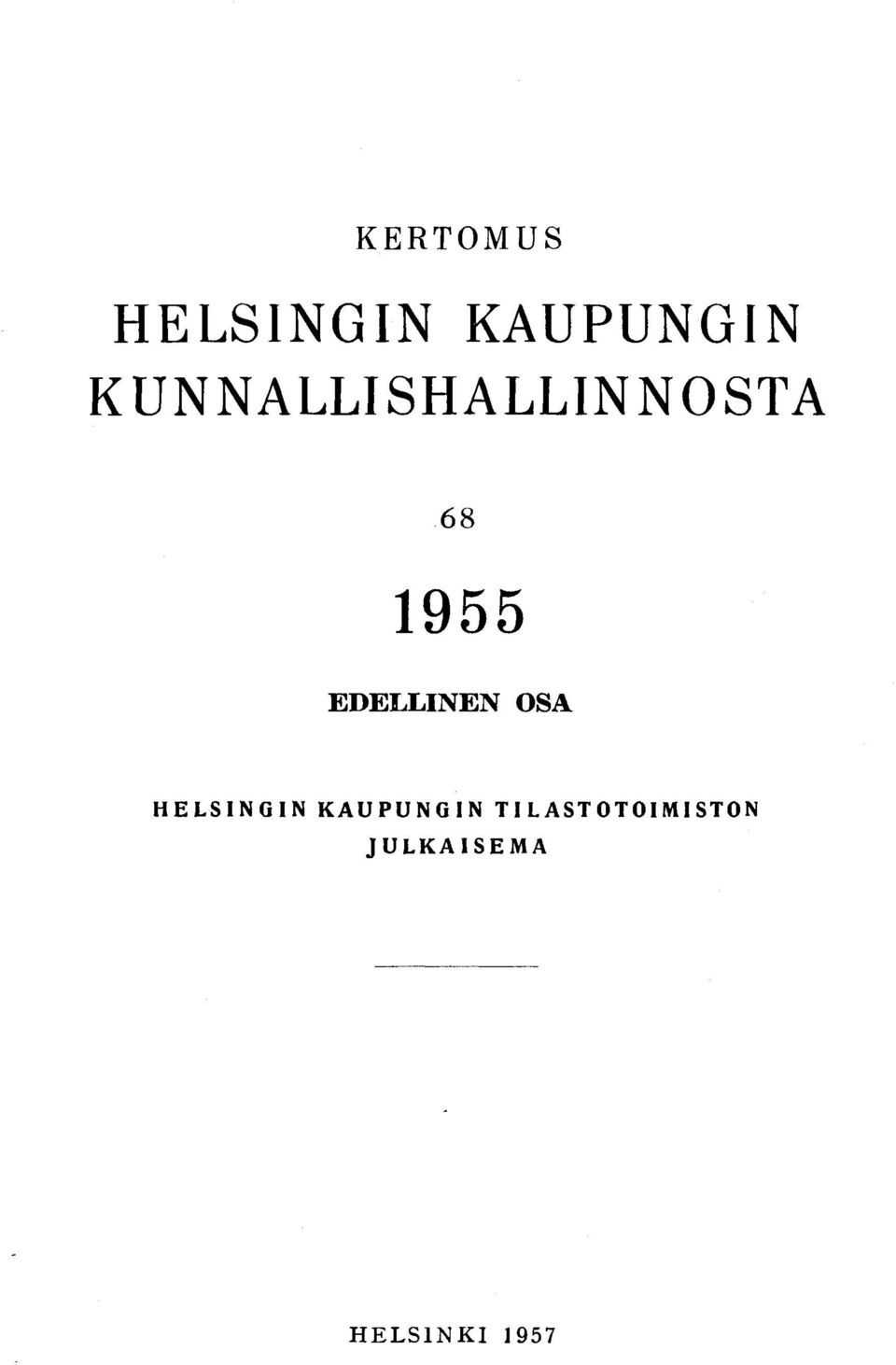 EDELLINEN OSA HELSINGIN KAUPUNGIN