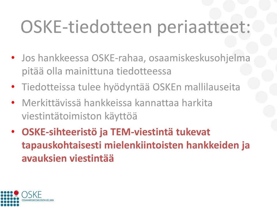 Merkittävissä hankkeissa kannattaa harkita viestintätoimiston käyttöä