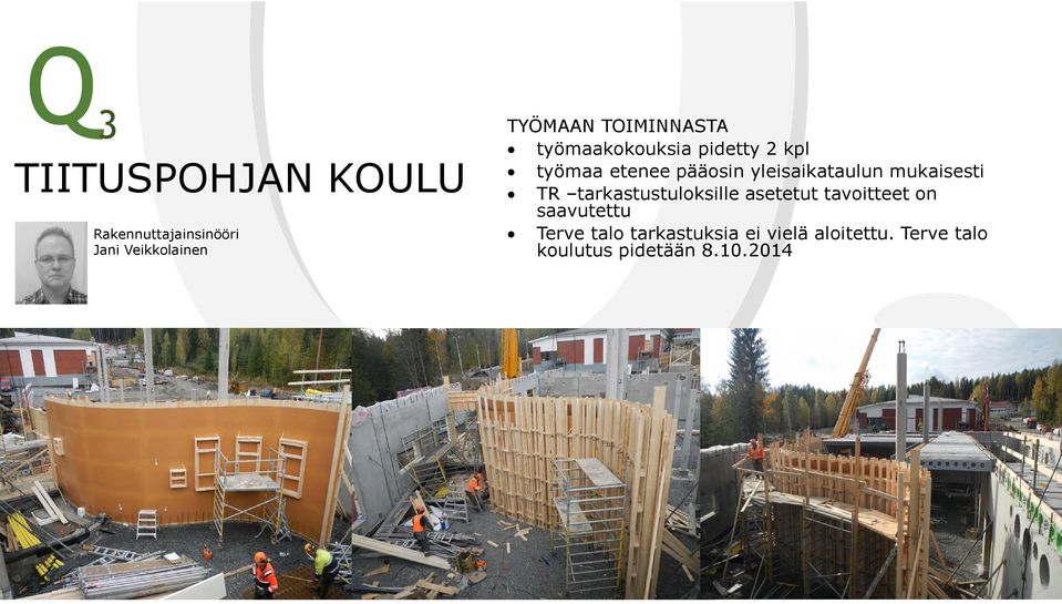 yleisaikataulun mukaisesti TR tarkastustuloksille asetetut tavoitteet on