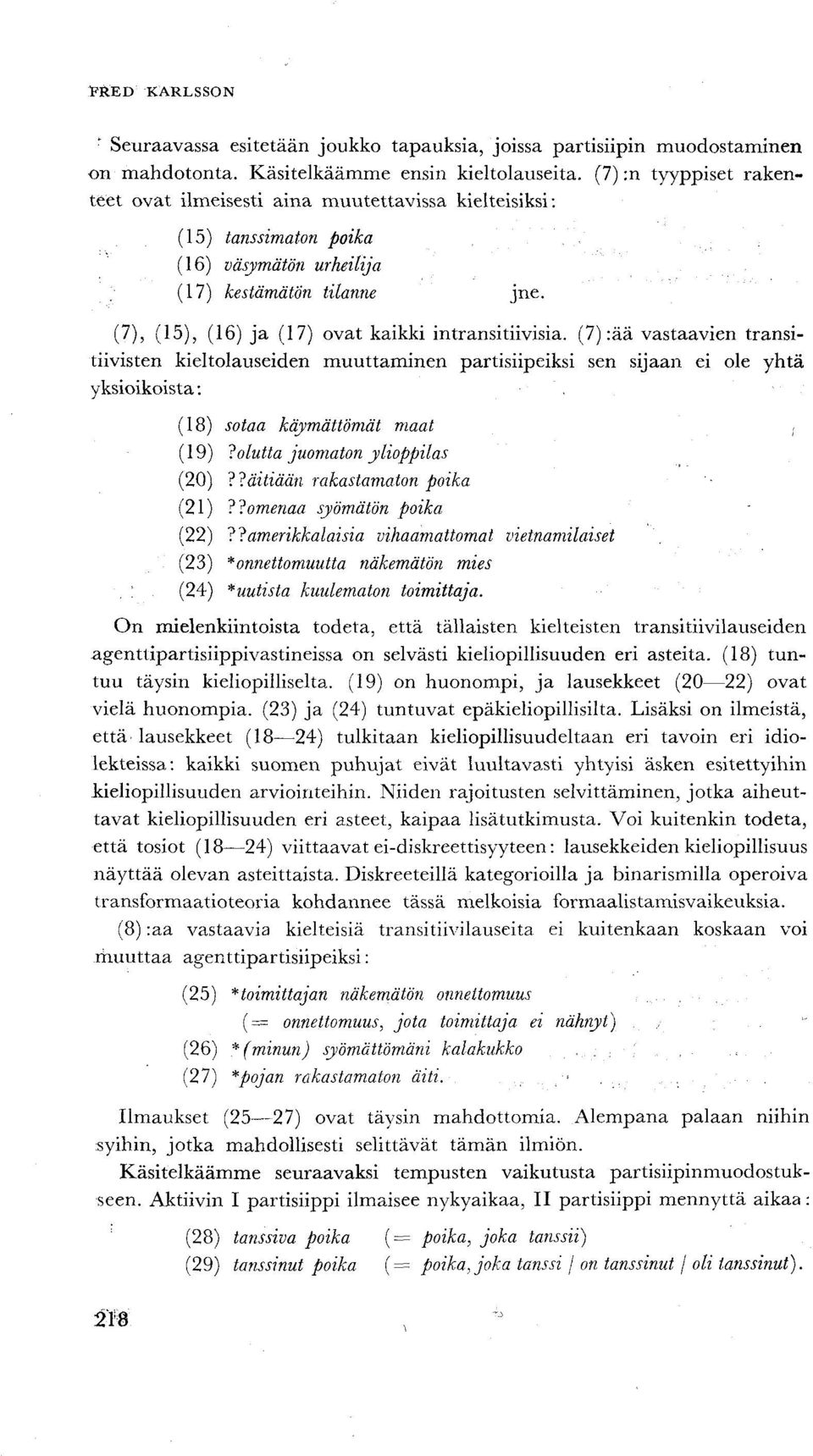 (7), (15), (16) ja (17) ovat kaikki intransitiivisia.