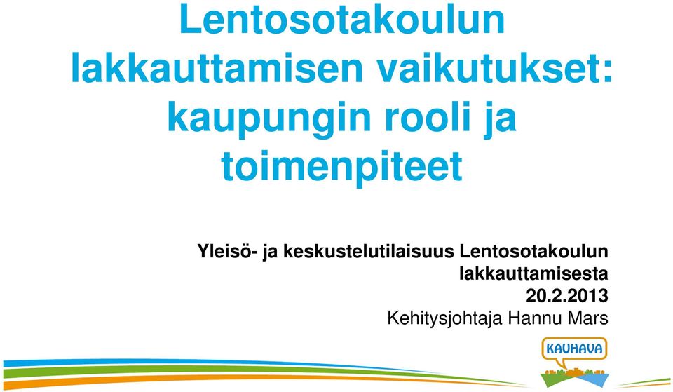 keskustelutilaisuus Lentosotakoulun