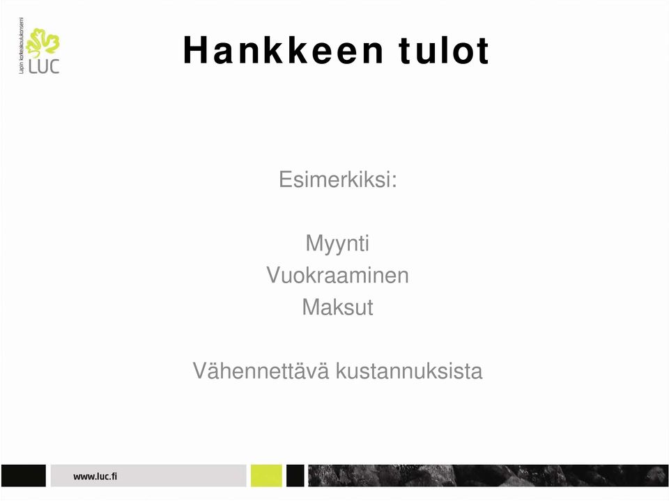 Vuokraaminen Maksut