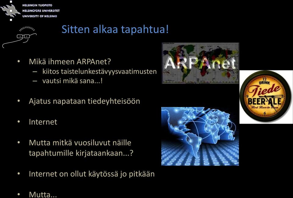 ..! Ajatus napataan tiedeyhteisöön Internet Mutta mitkä