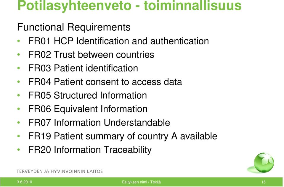 access data FR05 Structured Information FR06 Equivalent Information FR07 Information