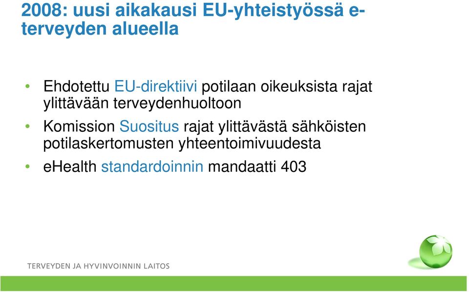 terveydenhuoltoon Komission Suositus rajat ylittävästä sähköisten