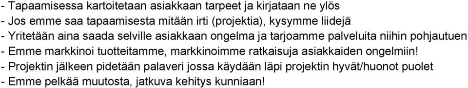 pohjautuen - Emme markkinoi tuotteitamme, markkinoimme ratkaisuja asiakkaiden ongelmiin!