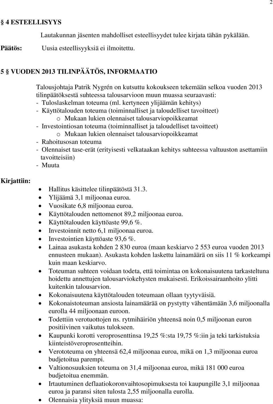 Tuloslaskelman toteuma (ml.