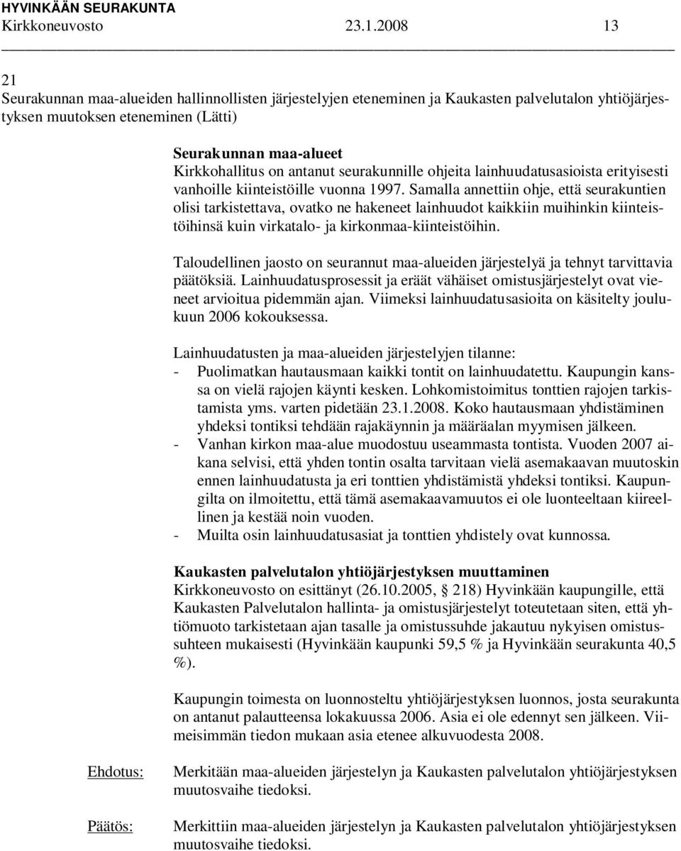 seurakunnille ohjeita lainhuudatusasioista erityisesti vanhoille kiinteistöille vuonna 1997.