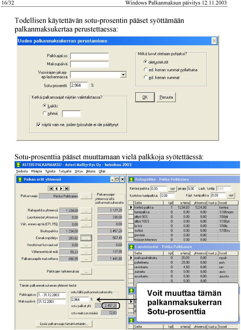 syöttämään palkanmaksukertaa perustettaessa: