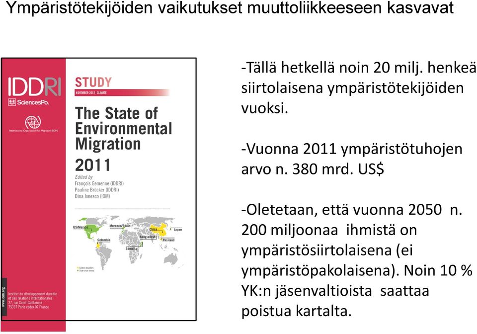 380 mrd. US$ -Oletetaan, että vuonna 2050 n.