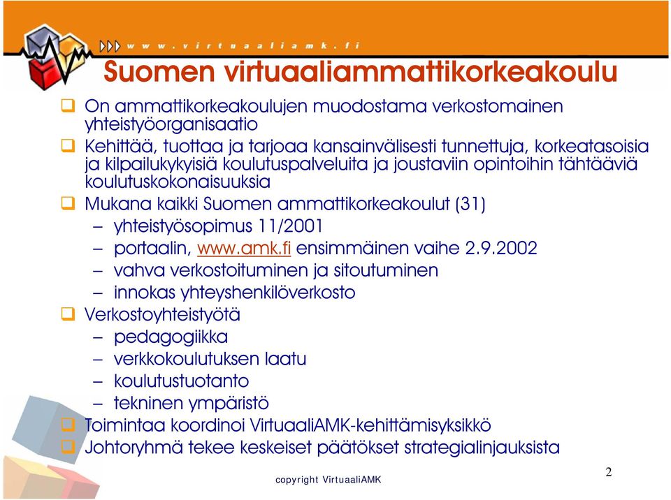 yhteistyösopimus 11/2001 portaalin, www.amk.fi ensimmäinen vaihe 2.9.