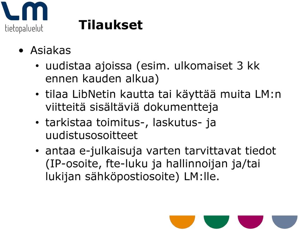 viitteitä sisältäviä dokumentteja tarkistaa toimitus-, laskutus- ja