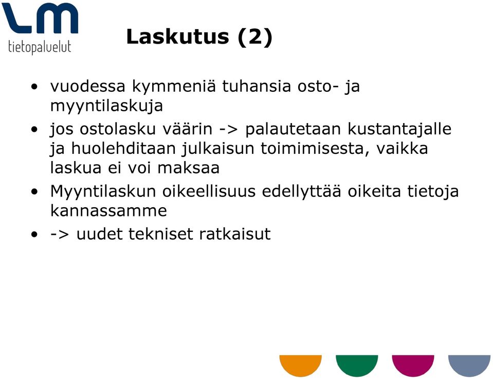 julkaisun toimimisesta, vaikka laskua ei voi maksaa Myyntilaskun