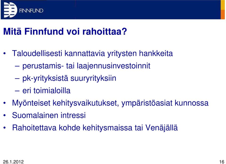 laajennusinvestoinnit pk-yrityksistä suuryrityksiin eri toimialoilla