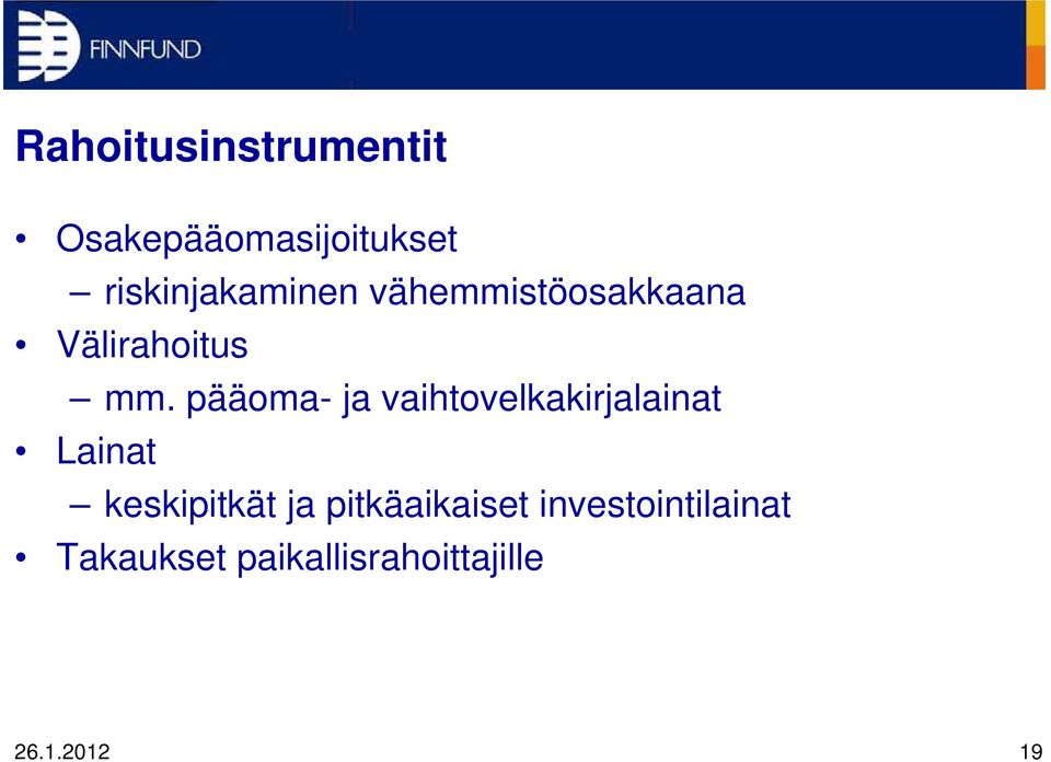 pääoma- ja vaihtovelkakirjalainat Lainat keskipitkät ja