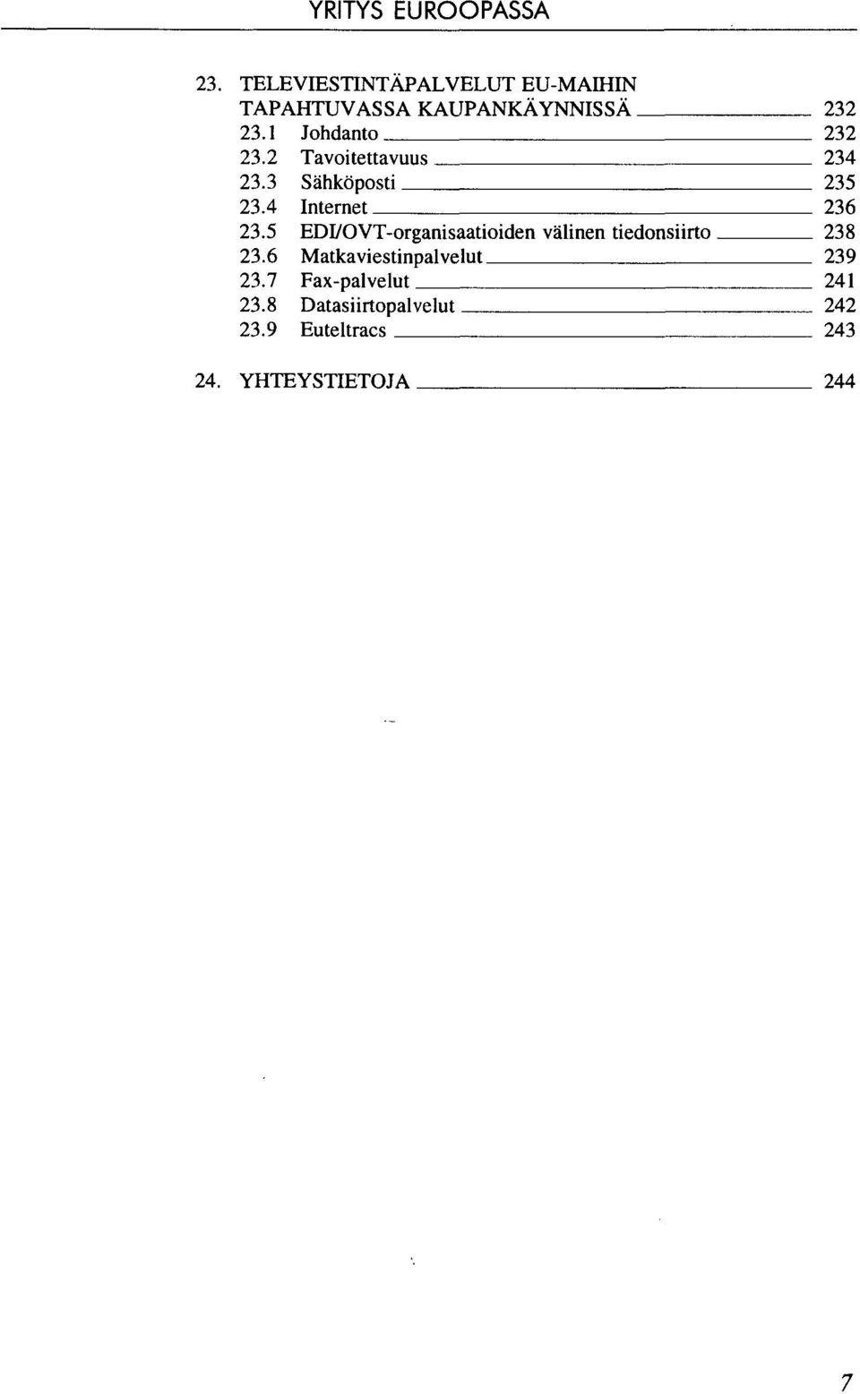 5 EDI/OVT-organisaatioiden välinen tiedonsiirto 238 23.