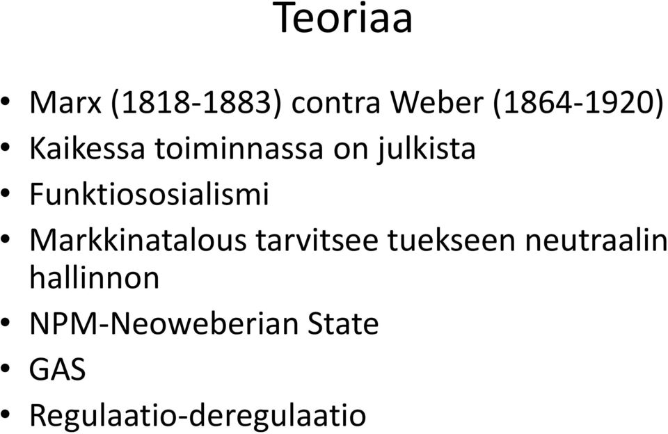 Markkinatalous tarvitsee tuekseen neutraalin