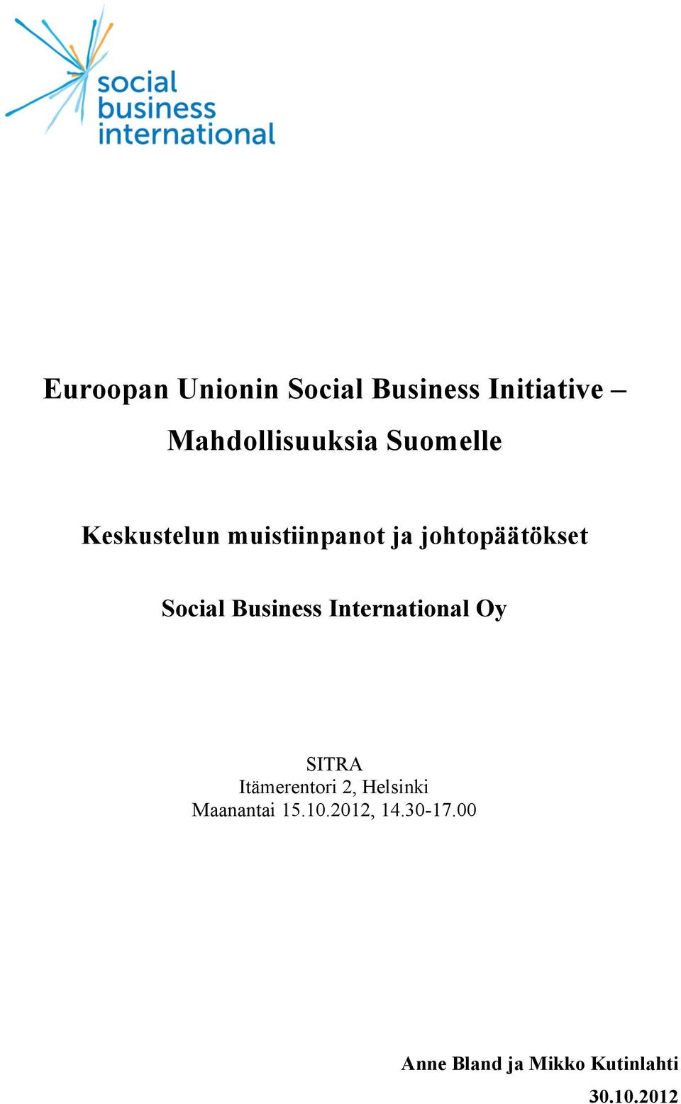 Business International Oy SITRA Itämerentori 2, Helsinki