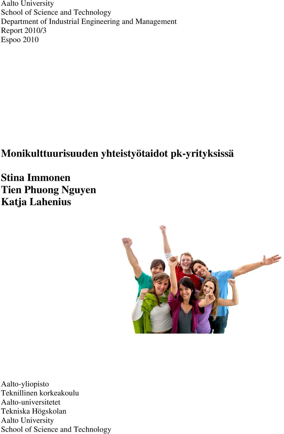 pk-yrityksissä Stina Immonen Tien Phuong Nguyen Katja Lahenius Aalto-yliopisto