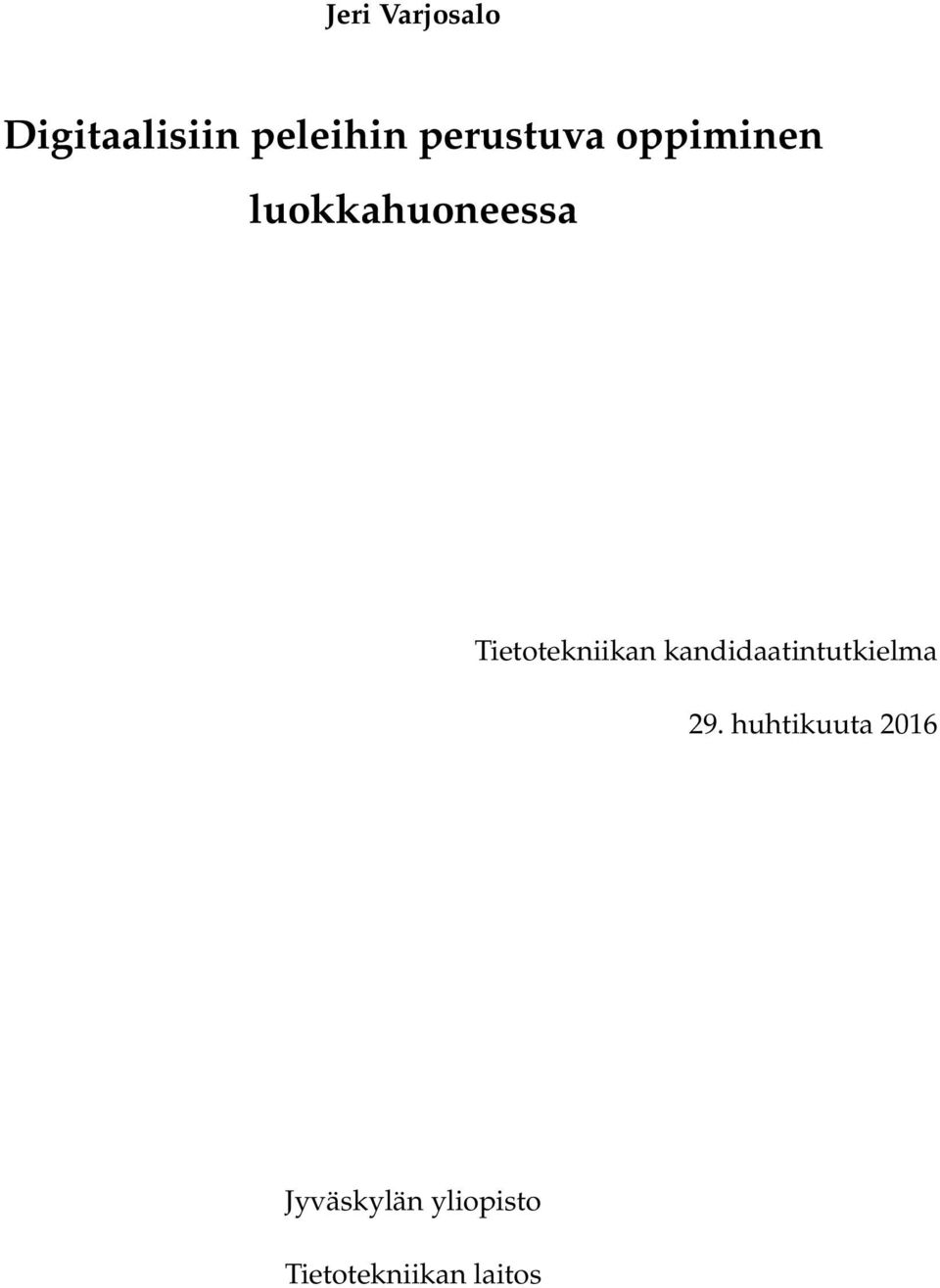 Tietotekniikan kandidaatintutkielma 29.