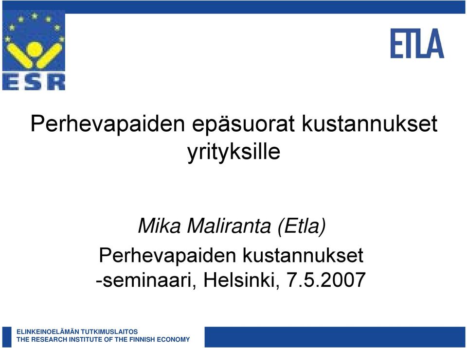 Maliranta (Etla) Perhevapaiden