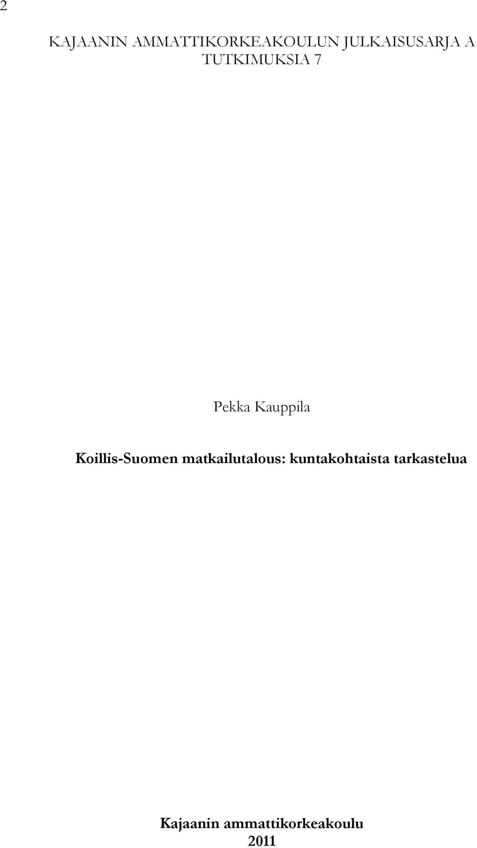 Kauppila Koillis-Suomen matkailutalous: