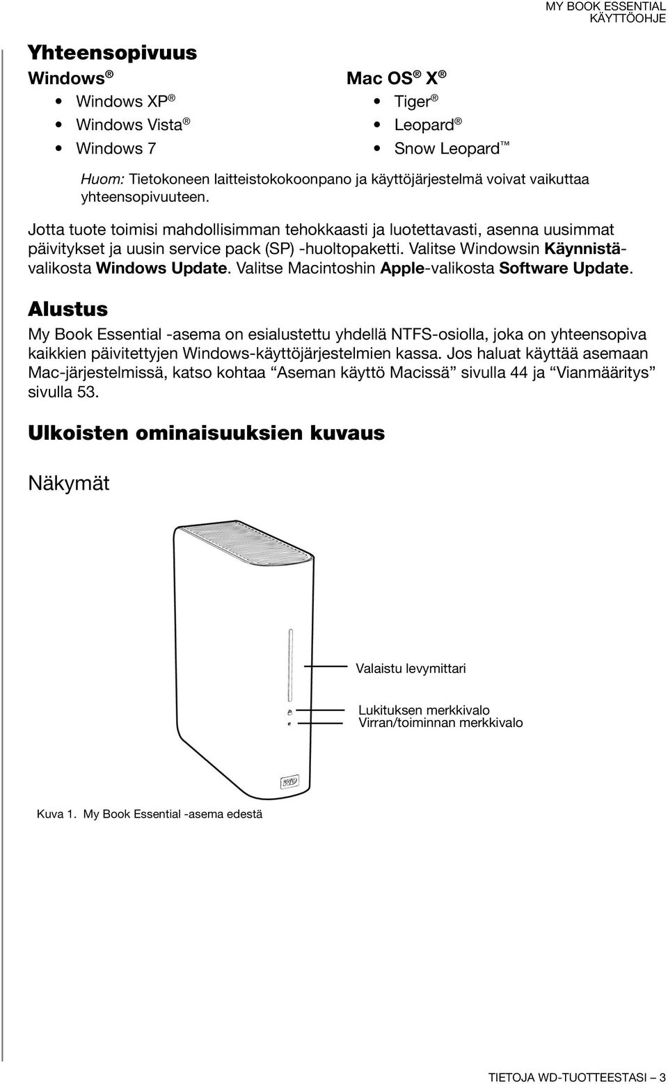 Valitse Macintoshin Apple-valikosta Software Update.