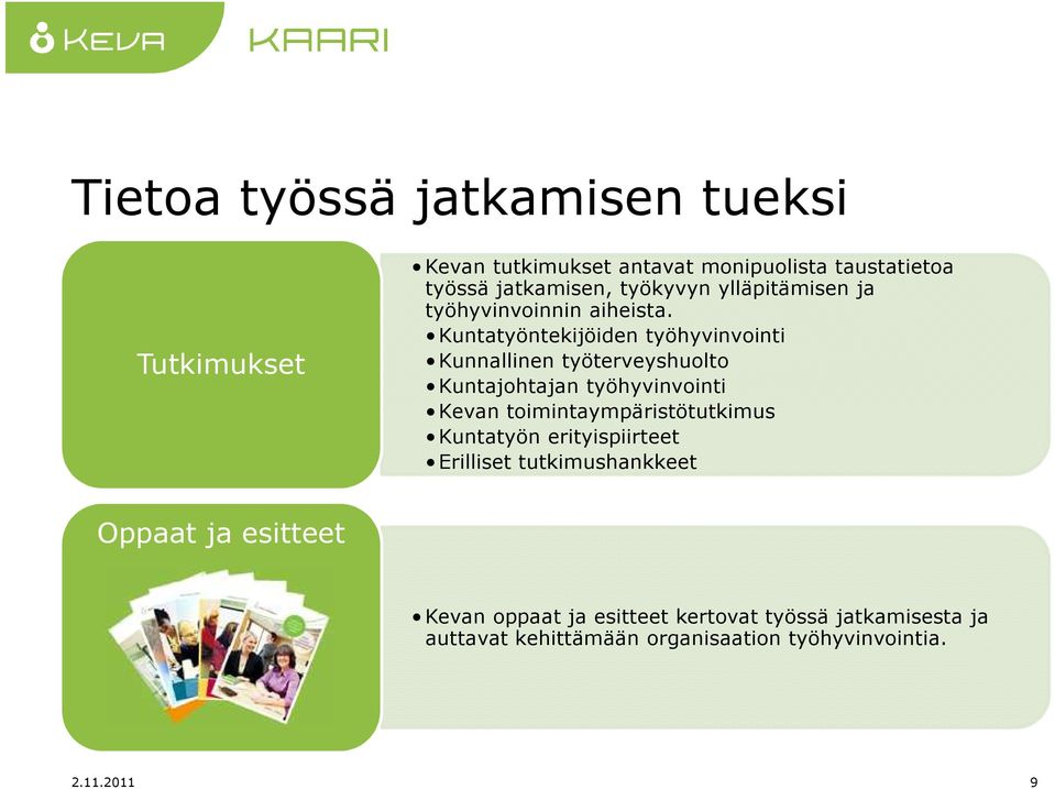 Kuntatyöntekijöiden työhyvinvointi Kunnallinen työterveyshuolto Kuntajohtajan työhyvinvointi Kevan