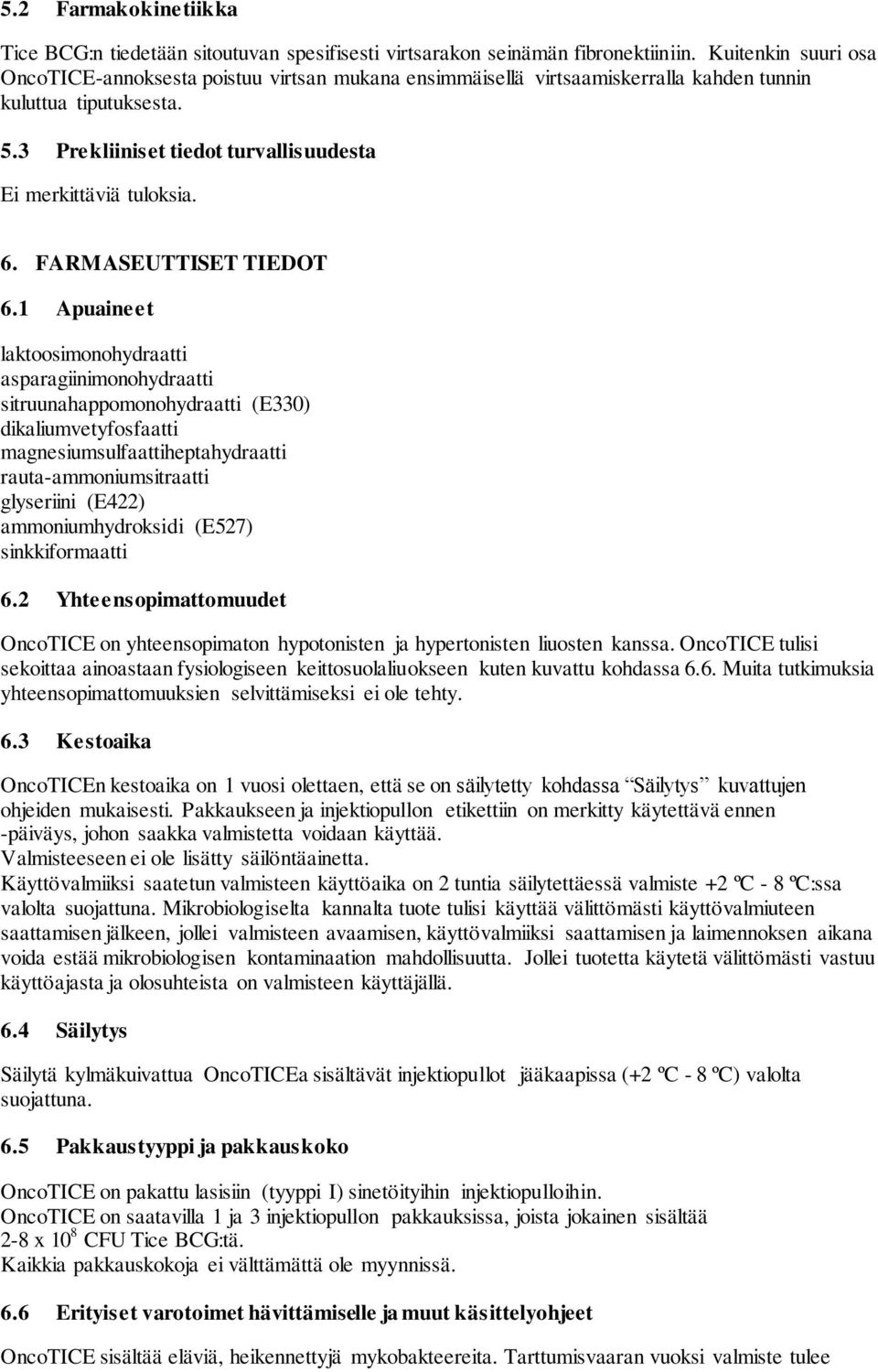 6. FARMASEUTTISET TIEDOT 6.