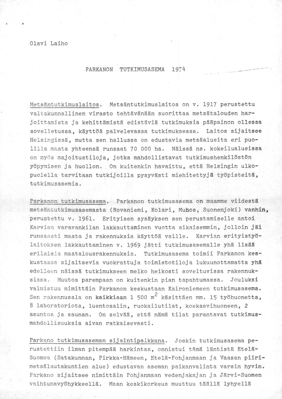 kustassa siitsevia edelleen näissä Muutos v toimistotilo Parkan Karvian toimii pian antoi jäi tyistyö yhä lisää kes Parkan lukuunottamatta soveltuvissa yhä rakennuk Jouluksi tapahtumassa Kairiemeen