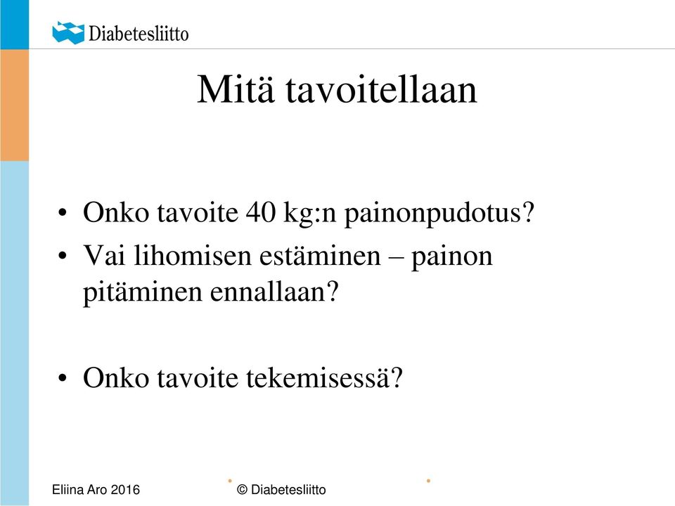 Vai lihomisen estäminen painon