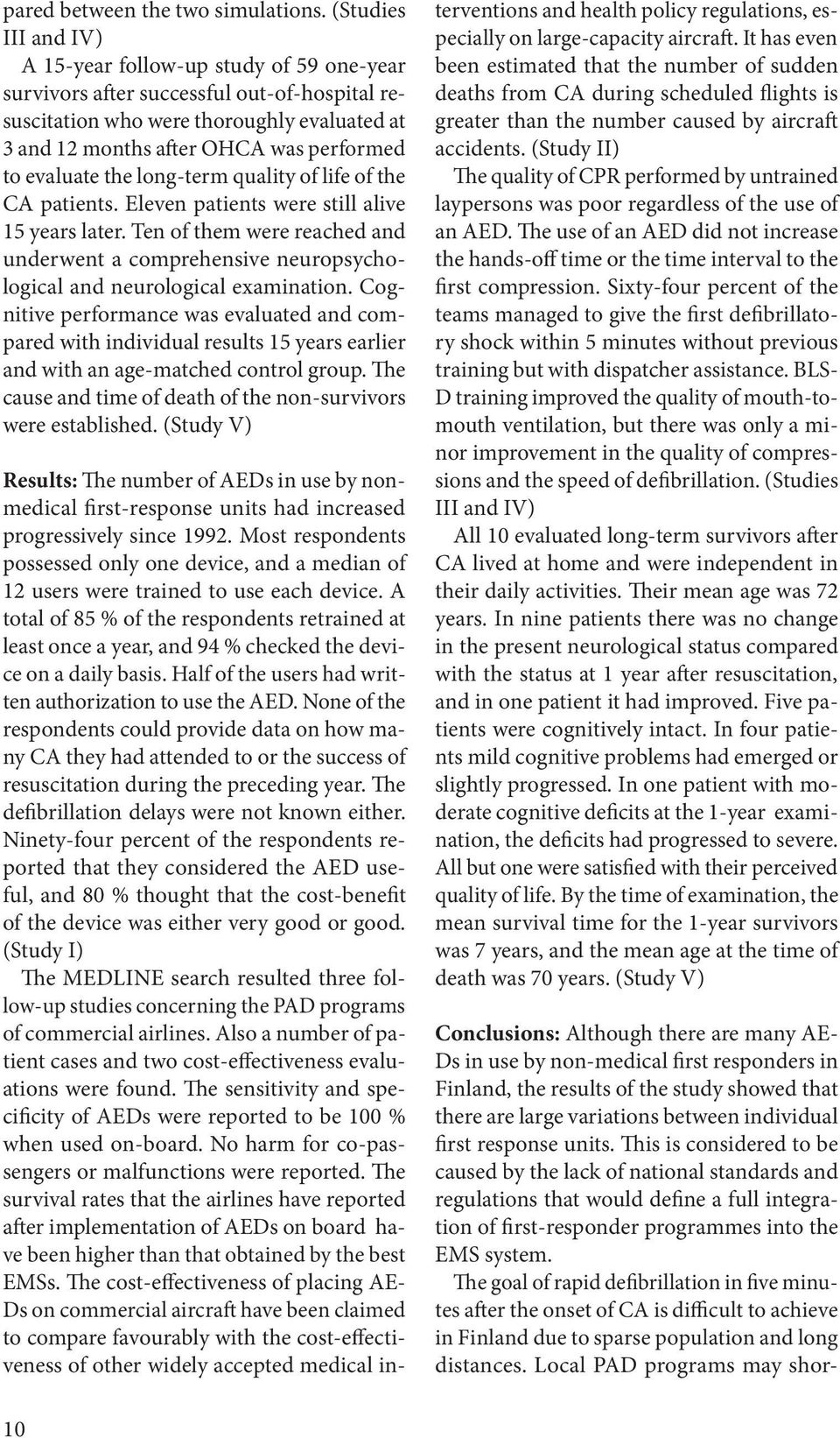 evaluate the long-term quality of life of the CA patients. Eleven patients were still alive 15 years later.