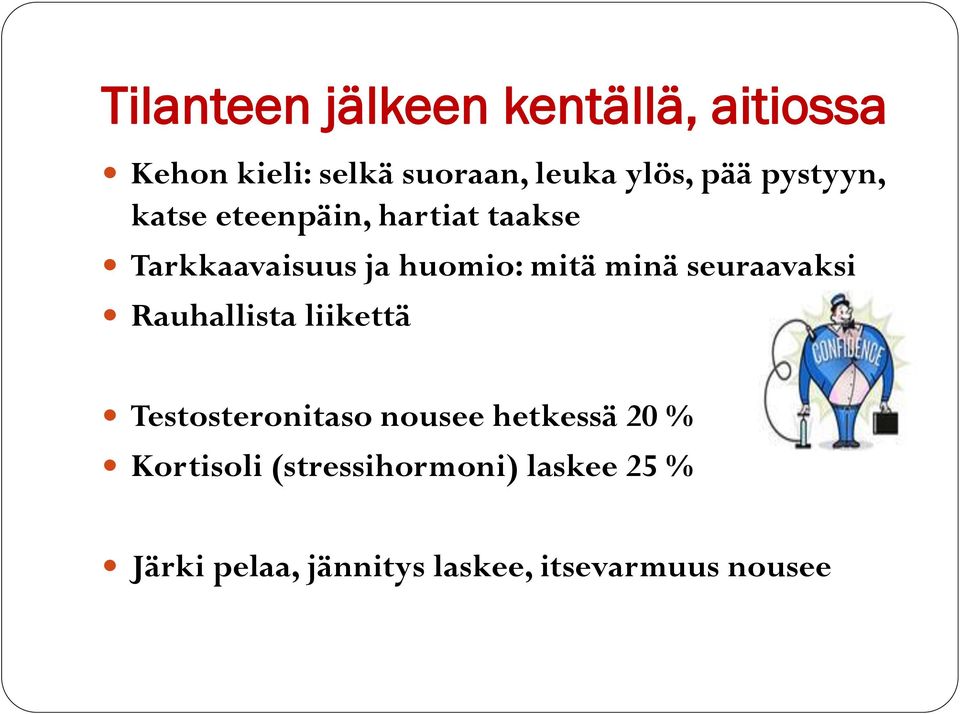 minä seuraavaksi Rauhallista liikettä Testosteronitaso nousee hetkessä 20 %