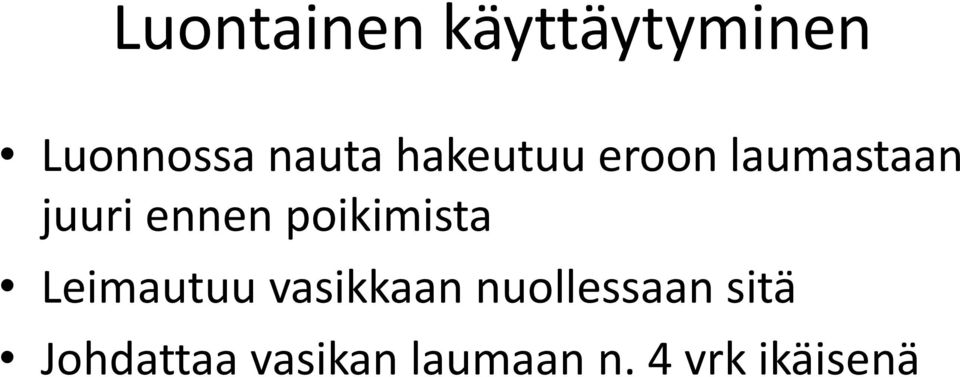 poikimista Leimautuu vasikkaan nuollessaan