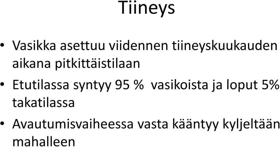 Etutilassa syntyy 95 % vasikoista ja loput 5%