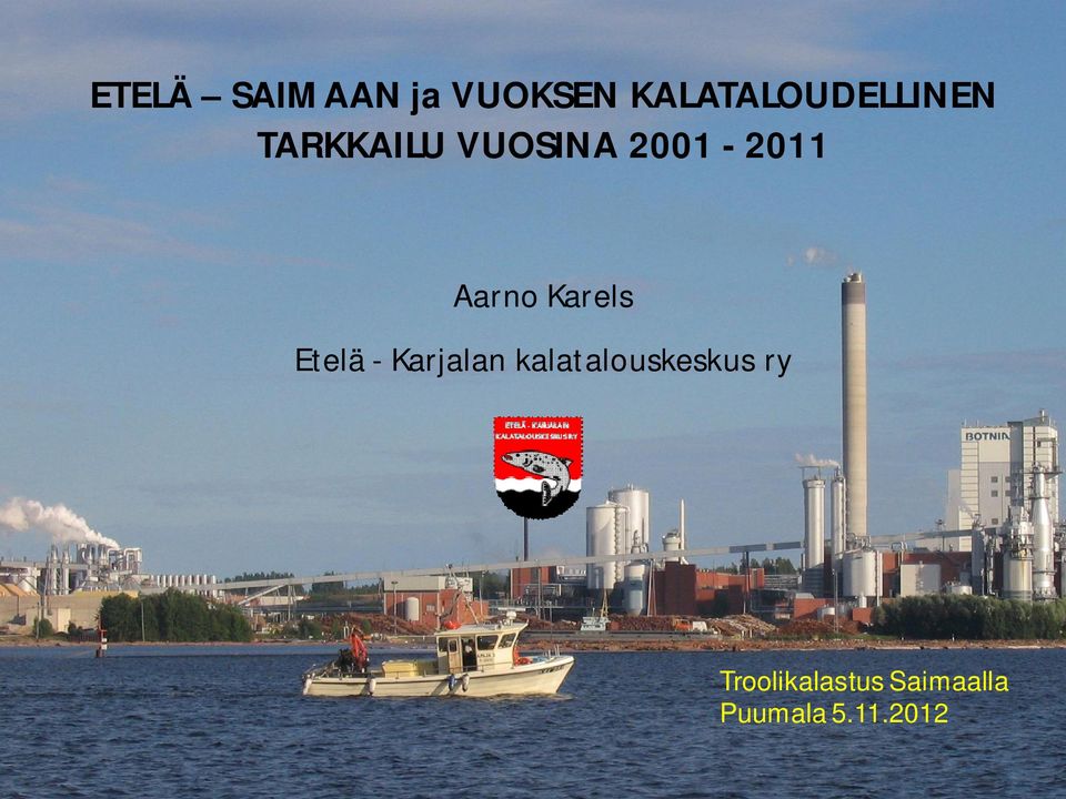 2001-2011 Aarno Karels Etelä - Karjalan