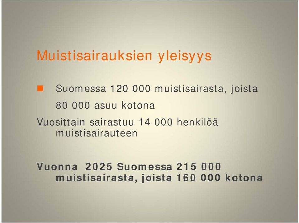 Vuosittain sairastuu 14 000 henkilöä