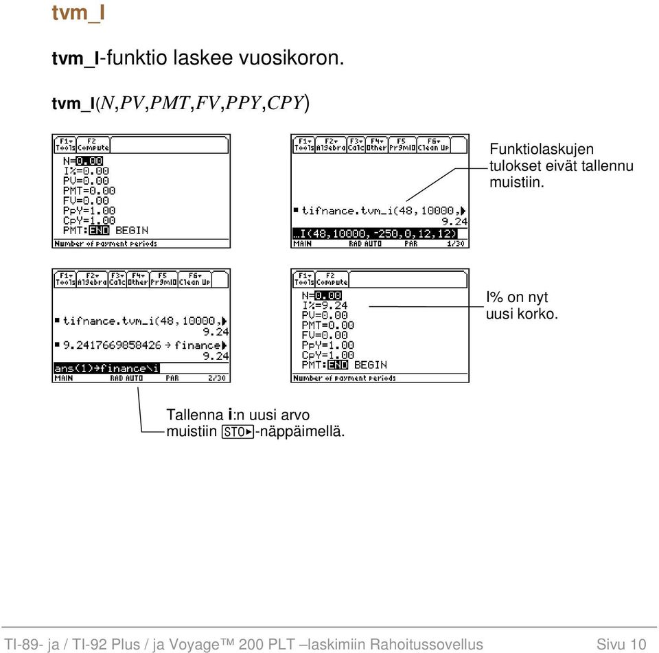 tallennu muistiin. I% on nyt uusi korko.