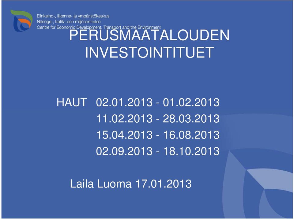 03.2013 15.04.2013-16.08.2013 02.09.