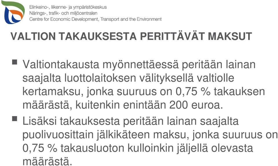 määrästä, kuitenkin enintään 200 euroa.