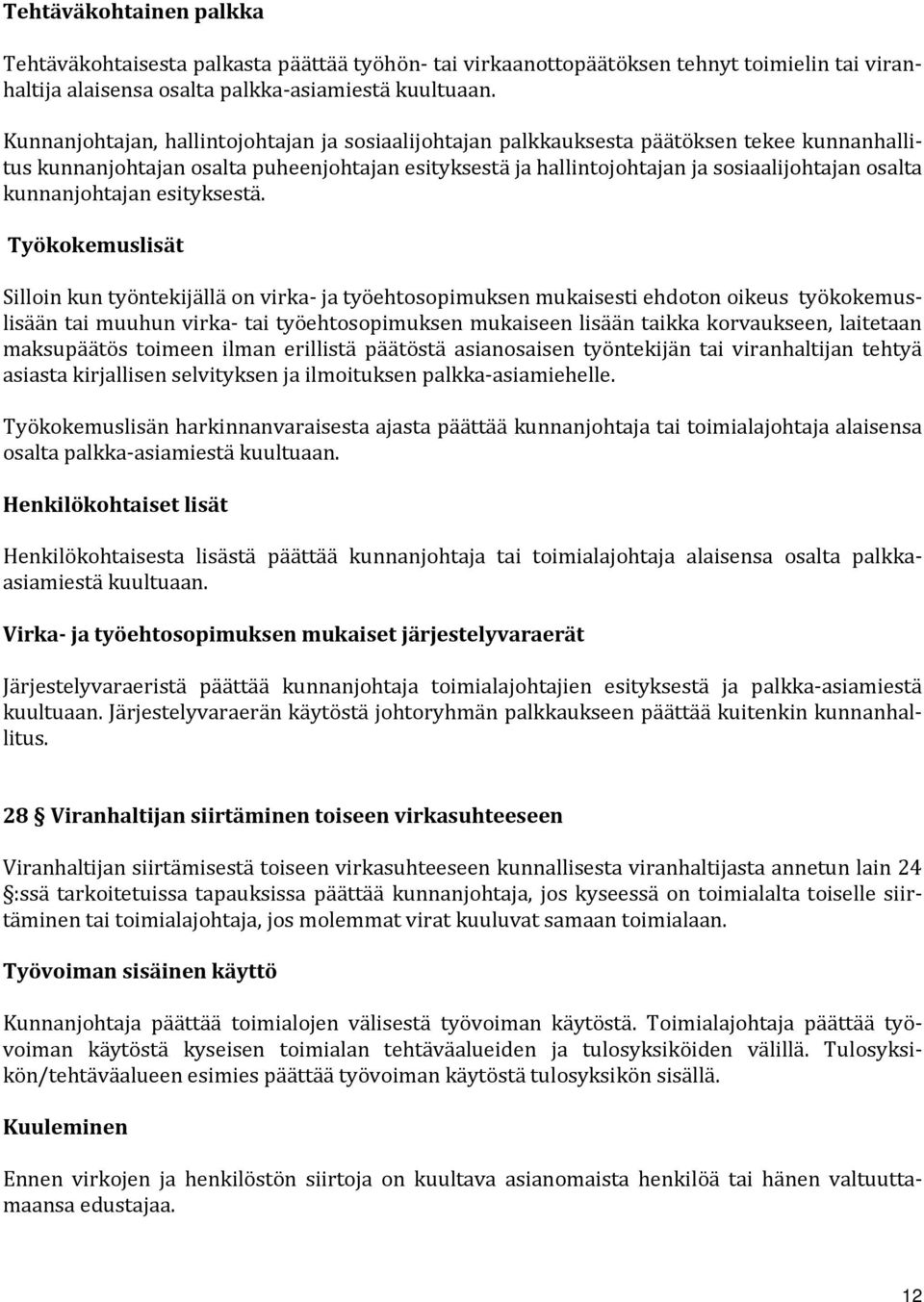 kunnanjohtajan esityksestä.