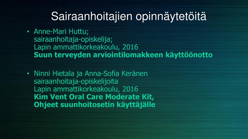 Ninni Hietala ja Anna-Sofia Keränen sairaanhoitaja-opiskelijoita Lapin