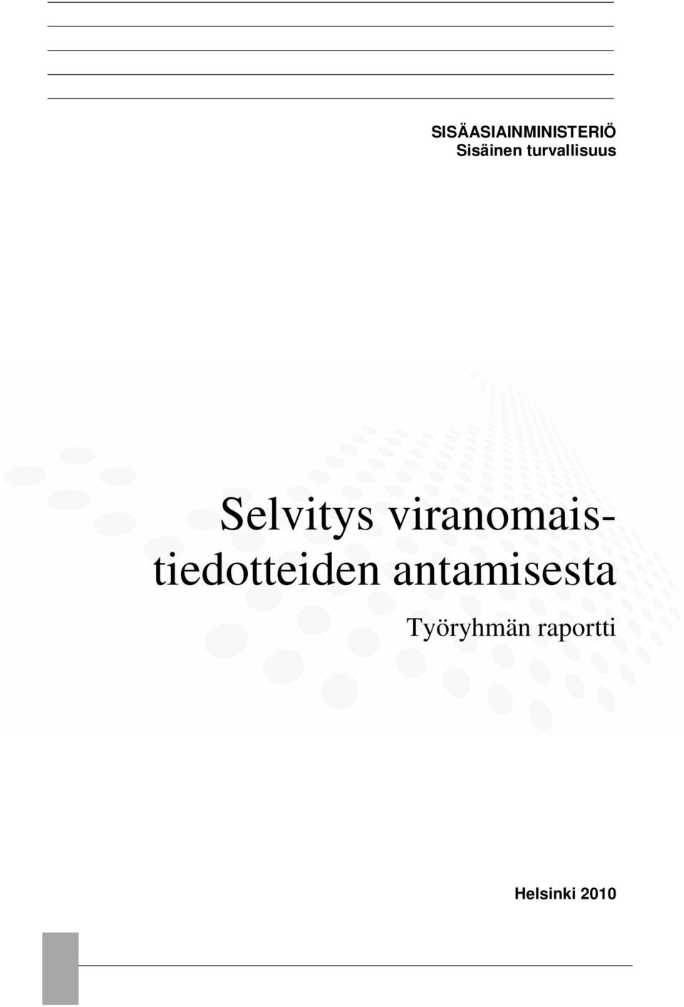 viranomais- tiedotteiden