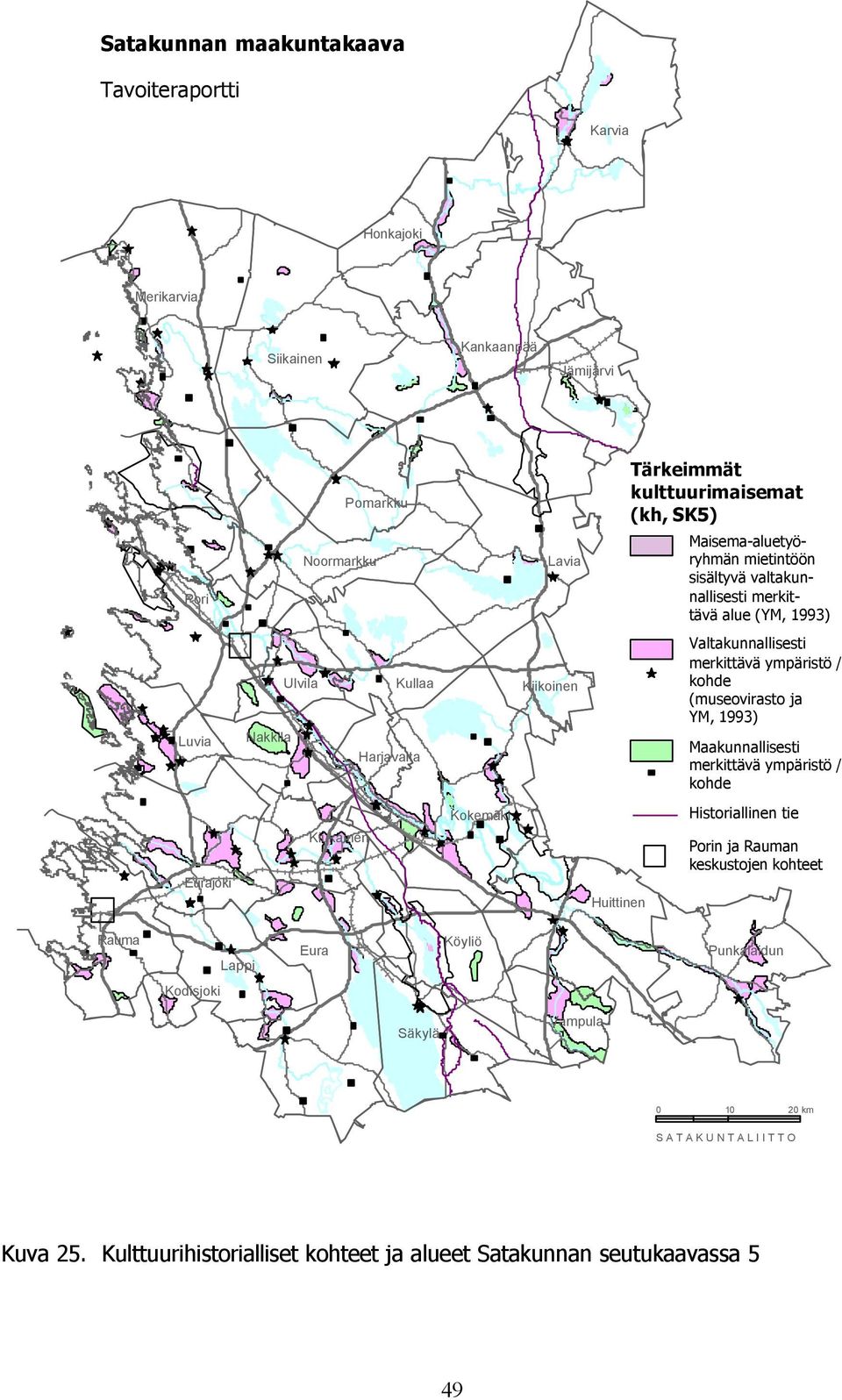 ympäristö / kohde (museovirasto ja YM, 1993) Maakunnallisesti merkittävä ympäristö / kohde Kokemäki Historiallinen tie Eurajoki Kiukainen Huittinen Porin ja Rauman keskustojen